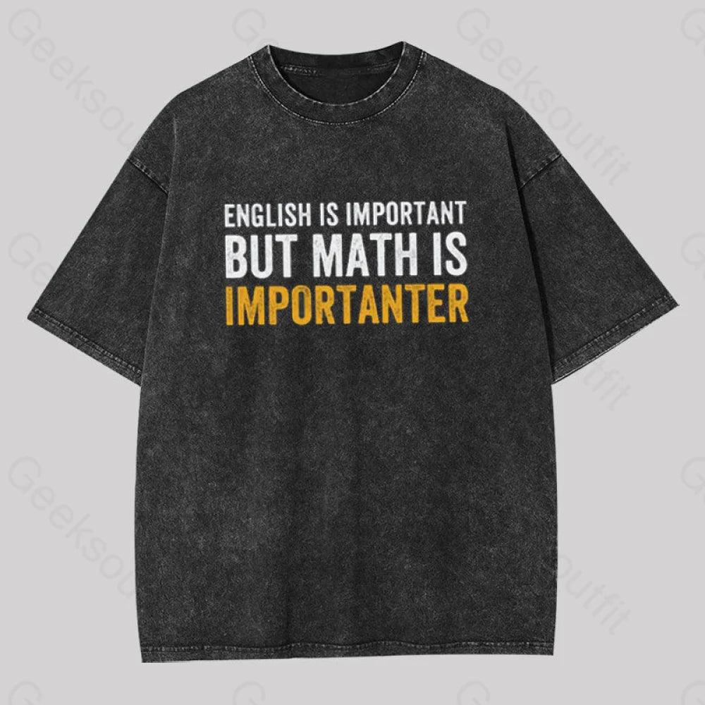 Hunting T-ShirtsEnglish is important but Math is importanter Geek Washed T-Shirt