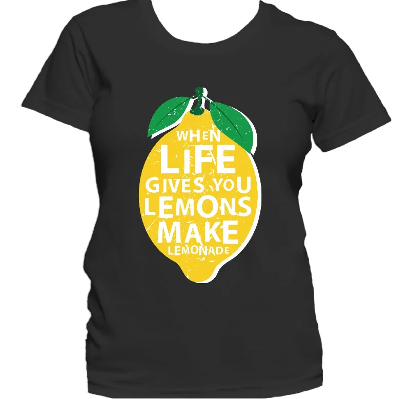 Logo T-ShirtsWhen Life Gives You Lemons Make Lemonade Women's T-Shirt